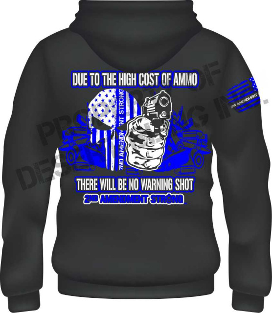 Due to the High Cost of Ammo Hoodie